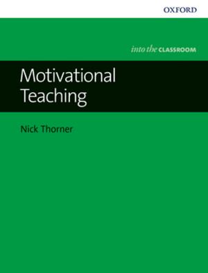 Cover of the book Motivational Teaching by Brett Kessler, William R. Leben, Keith Denning