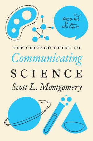 Cover of the book The Chicago Guide to Communicating Science by Ronald Schechter