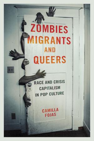 bigCover of the book Zombies, Migrants, and Queers by 
