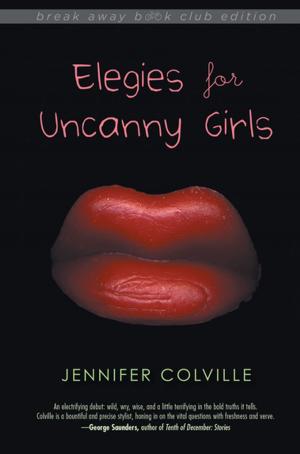 Cover of the book Elegies for Uncanny Girls by Estelle R. Jorgensen