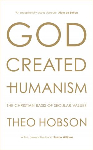 Cover of the book God Created Humanism by Alister McGrath