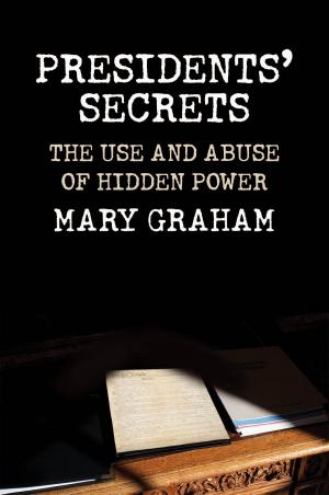 Cover of the book Presidents? Secrets by John M. Merriman