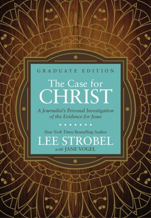 Cover of the book The Case for Christ Graduate Edition by Doug Fields
