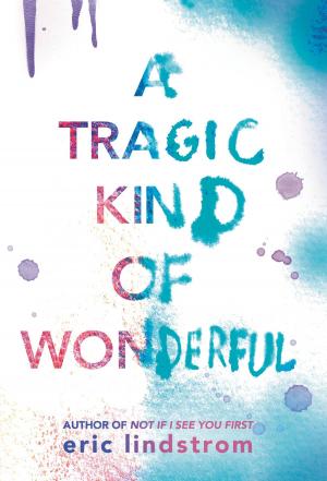 Cover of the book A Tragic Kind of Wonderful by Marc Brown