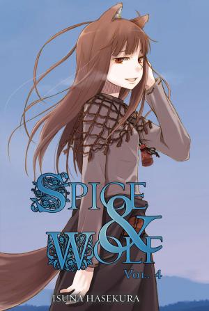 Cover of the book Spice and Wolf, Vol. 4 (light novel) by Magica Quartet, Masaki Hiramatsu, Takashi Tensugi