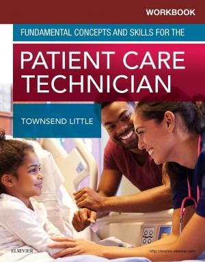 Cover of the book Workbook for Fundamental Concepts and Skills for the Patient Care Technician - E-Book by Frederick M Azar, MD, Michael J. Beebee, MD, Clayton C. Bettin, MD, James H. Calandruccio, MD, Benjamin J. Grear, MD, Benjamin M. Mauck, MD, William M. Mihalko, MD, PhD, Jeffrey R. Sawyer, MD, Patrick C. Toy, MD, John C. Weinlein, MD