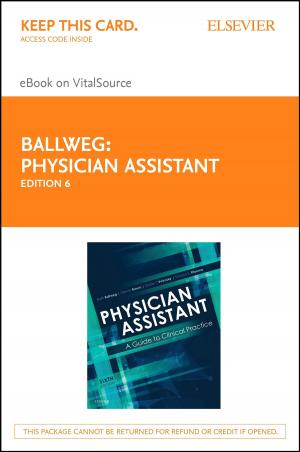 Book cover of Physician Assistant: A Guide to Clinical Practice E-Book