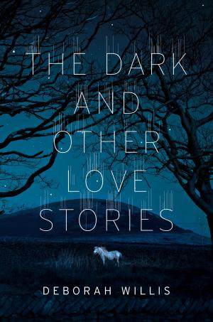 Cover of the book The Dark and Other Love Stories by Tania Malik
