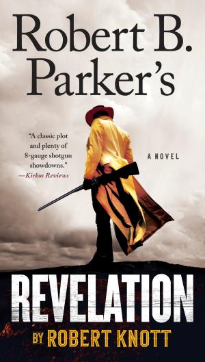 Cover of the book Robert B. Parker's Revelation by Todd Moss