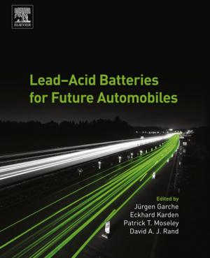 Cover of the book Lead-Acid Batteries for Future Automobiles by Sue Carson, Melissa C. Srougi, D. Scott Witherow, Heather B. Miller