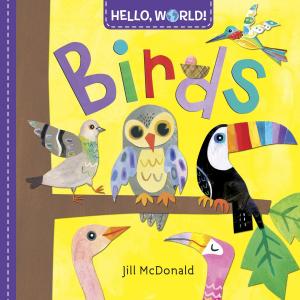 Cover of the book Hello, World! Birds by Dan Greenburg