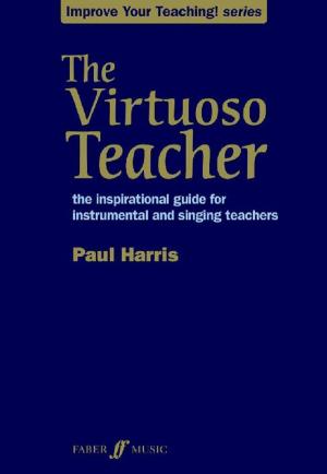 Cover of the book The Virtuoso Teacher by Dame Fanny Waterman