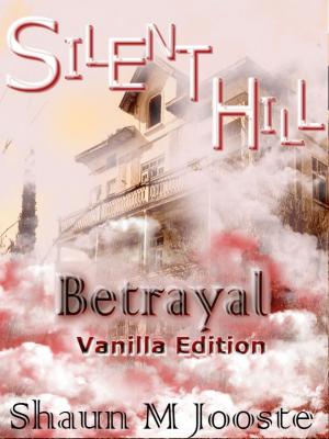 Cover of the book Silent Hill: Betrayal (Vanilla Edition) by Lindsey Tanner
