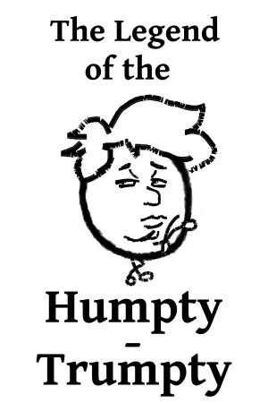 Cover of the book The Legend of Humpty-Trumpty by 亞當‧路賓（Adam Rubin）, 丹尼爾‧塞爾米埃瑞〈Daniel Salmieri〉