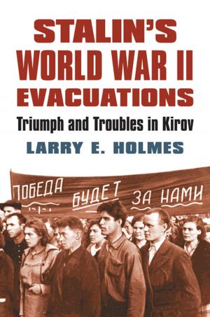 Cover of the book Stalin's World War II Evacuations by S. Adam Seagrave