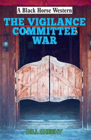 Cover of the book Vigilance Committee War by Philip Harbottle