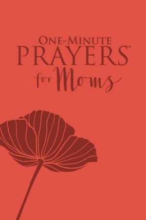 Cover of the book One-Minute Prayers® for Moms by Johnson Bade Falade