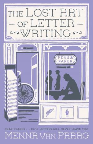 Cover of the book The Lost Art of Letter Writing by Anne Doughty