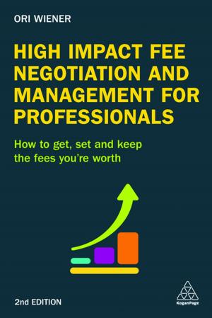 Cover of the book High Impact Fee Negotiation and Management for Professionals by George Siedel