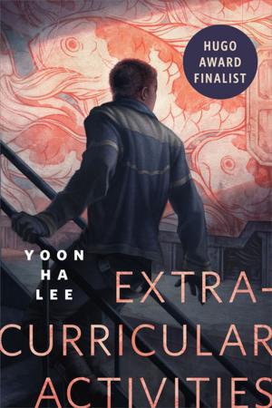 Cover of the book Extracurricular Activities by Lavie Tidhar