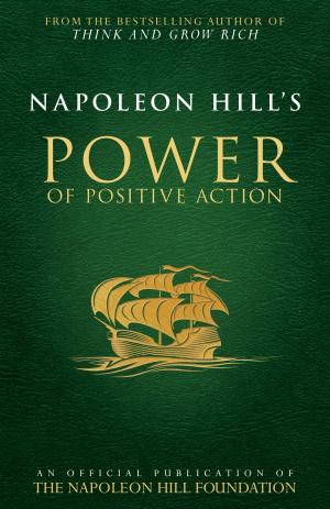 Book cover of Napoleon Hill's Power of Positive Action