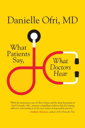 Cover of the book What Patients Say, What Doctors Hear by Martha M. Ertman