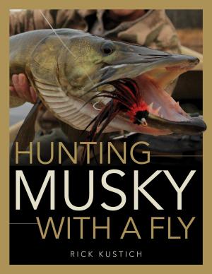 Cover of the book Hunting Musky with a Fly by Bruce Goldsmith, Ed Ewing, Marcus King