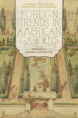 Cover of the book Foreign Trends in American Gardens by Emory G. Evans