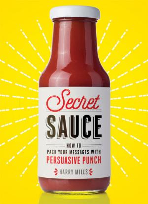 Cover of the book Secret Sauce by Randal D. Pinkett, Jeffrey A. Robinson, Philana Patterson