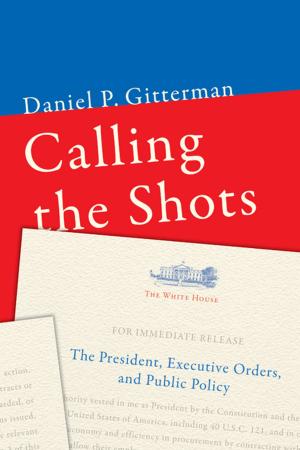 Cover of the book Calling the Shots by Christopher C. Harmon, Randall G. Bowdish