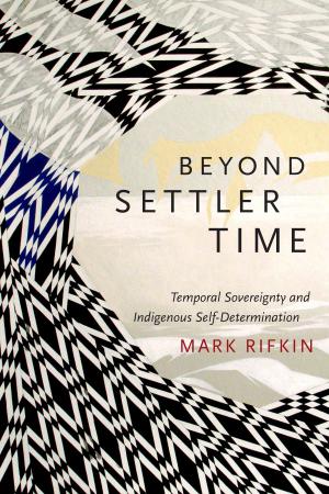 Cover of the book Beyond Settler Time by Uwe Rehn