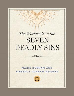 Cover of the book The Workbook on the Seven Deadly Sins by Maxie Dunnam