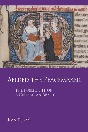 Cover of the book Aelred the Peacemaker by Anthony N.S. Lane