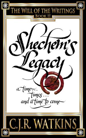 Cover of the book Shechem's Legacy, a time... times... and a time to come by Thomas Wymark