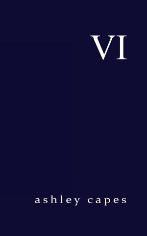 Cover of the book VI by Ashley Capes