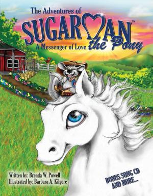 Cover of The Adventures of Sugarman the Pony: A Messenger of Love