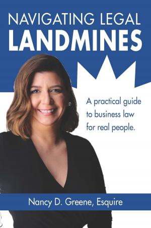 Cover of the book Navigating Legal Landmines: A Practical Guide to Business Law for Real People by Caroline Savage