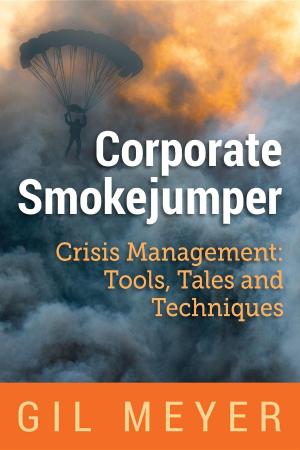 bigCover of the book Corporate Smokejumper: Crisis Management by 