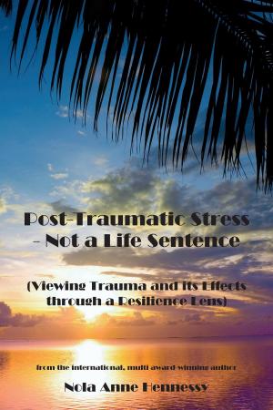 bigCover of the book Post-Traumatic Stress - Not a Life Sentence by 