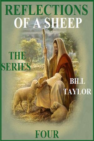 Cover of the book Reflections Of A Sheep: The Series - Book Four by C.L. Bruton