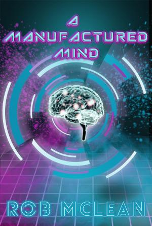 Cover of the book A Manufactured Mind by Jeremy Henry