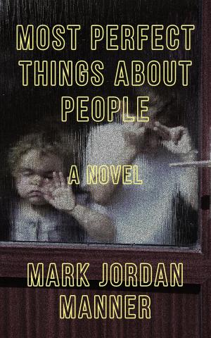 Cover of the book Most Perfect Things About People by Eirik Gumeny