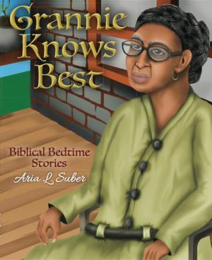 Cover of the book Grannie Knows Best by Arri A