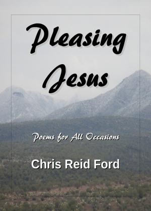 Cover of the book Pleasing Jesus: Poems for All Occasions by Craig Stasio