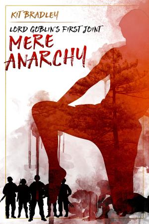 Cover of the book Lord Goblin's First Joint: Mere Anarchy by Jessica Wood