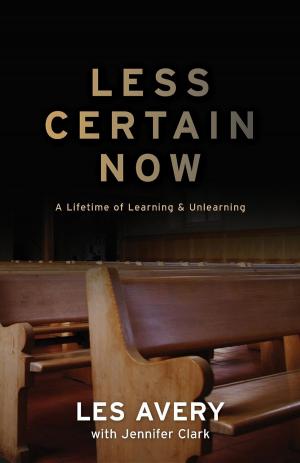 Cover of the book Less Certain Now by Gretta Vosper