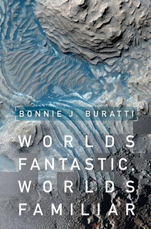 Cover of the book Worlds Fantastic, Worlds Familiar by D. J. H. Garling