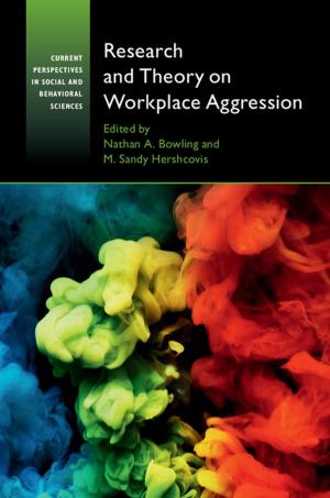 Cover of the book Research and Theory on Workplace Aggression by Kathryn Tanner