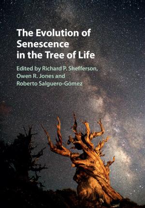 Cover of the book The Evolution of Senescence in the Tree of Life by Stefan Wrbka