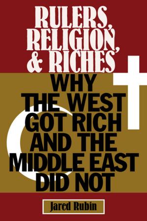 bigCover of the book Rulers, Religion, and Riches by 